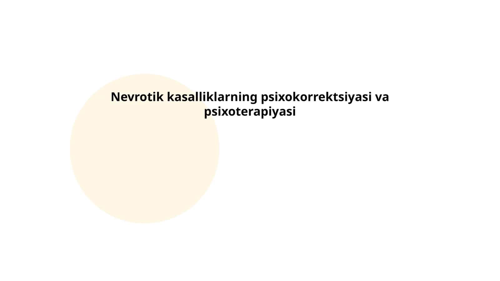 Nevrotik kasalliklarning psixokorrektsiyasi va psixoterapiyasi 1
