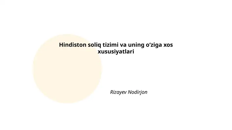 Hindiston soliq tizimi va uning o'ziga xos xususiyatlari