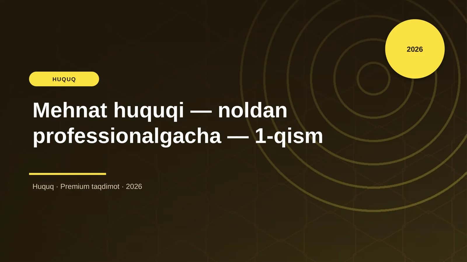 Mehnat huquqi — noldan professionalgacha — 1-qism 1