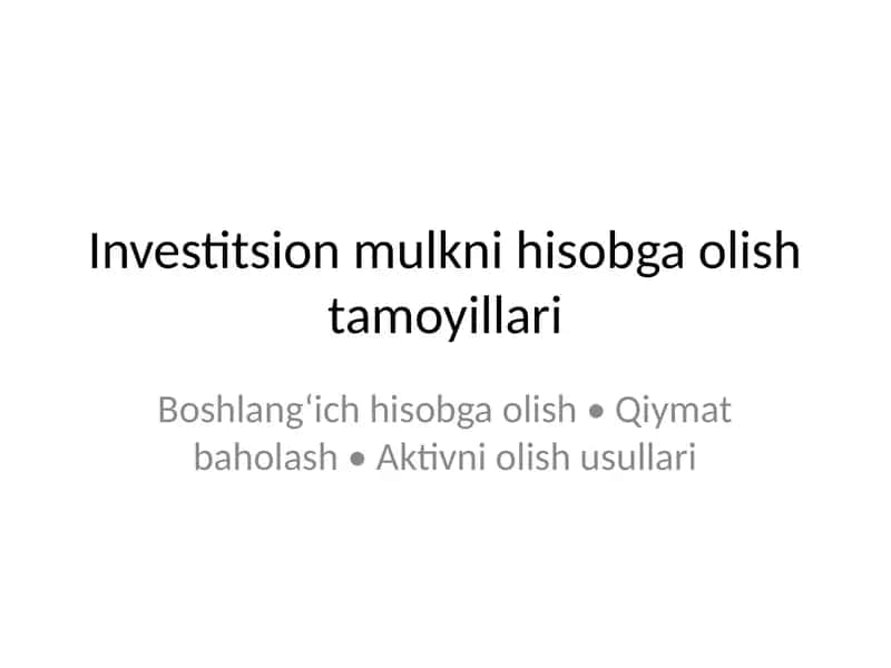 Investitsion mulkni hisobga olish tamoyillari 1