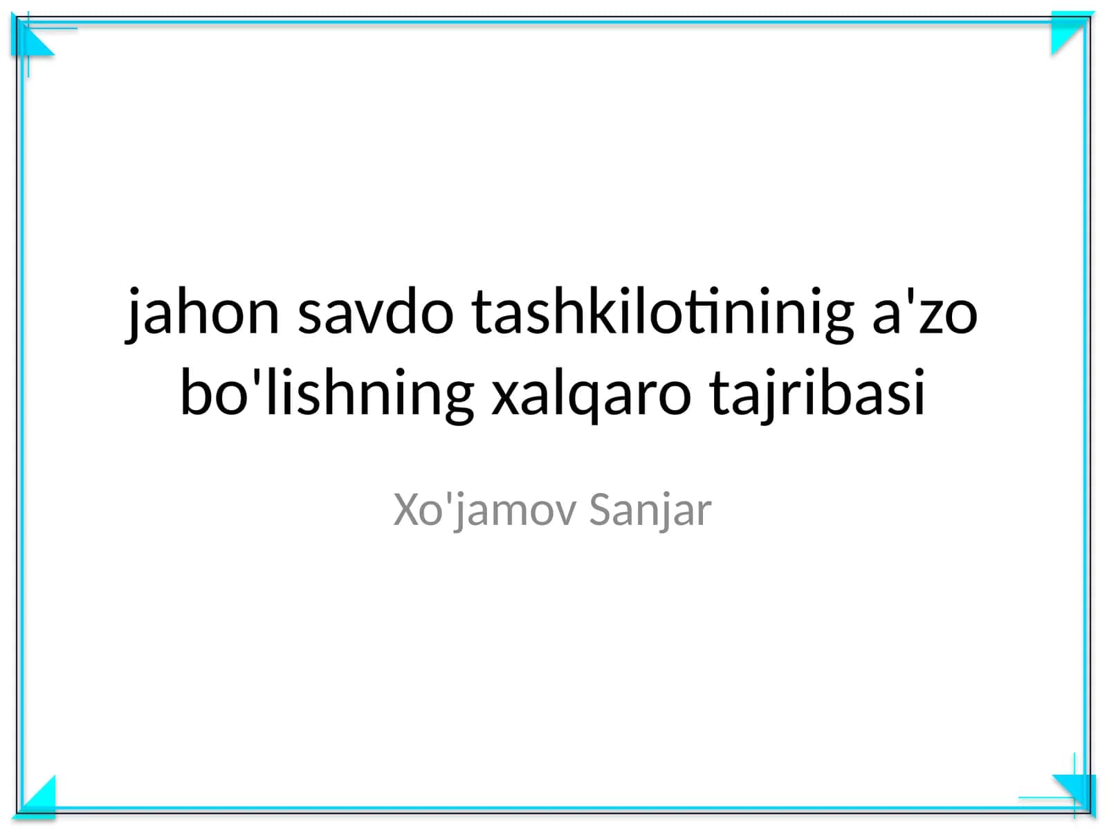 jahon savdo tashkilotininig a'zo bo'lishning xalqaro tajribasi 1