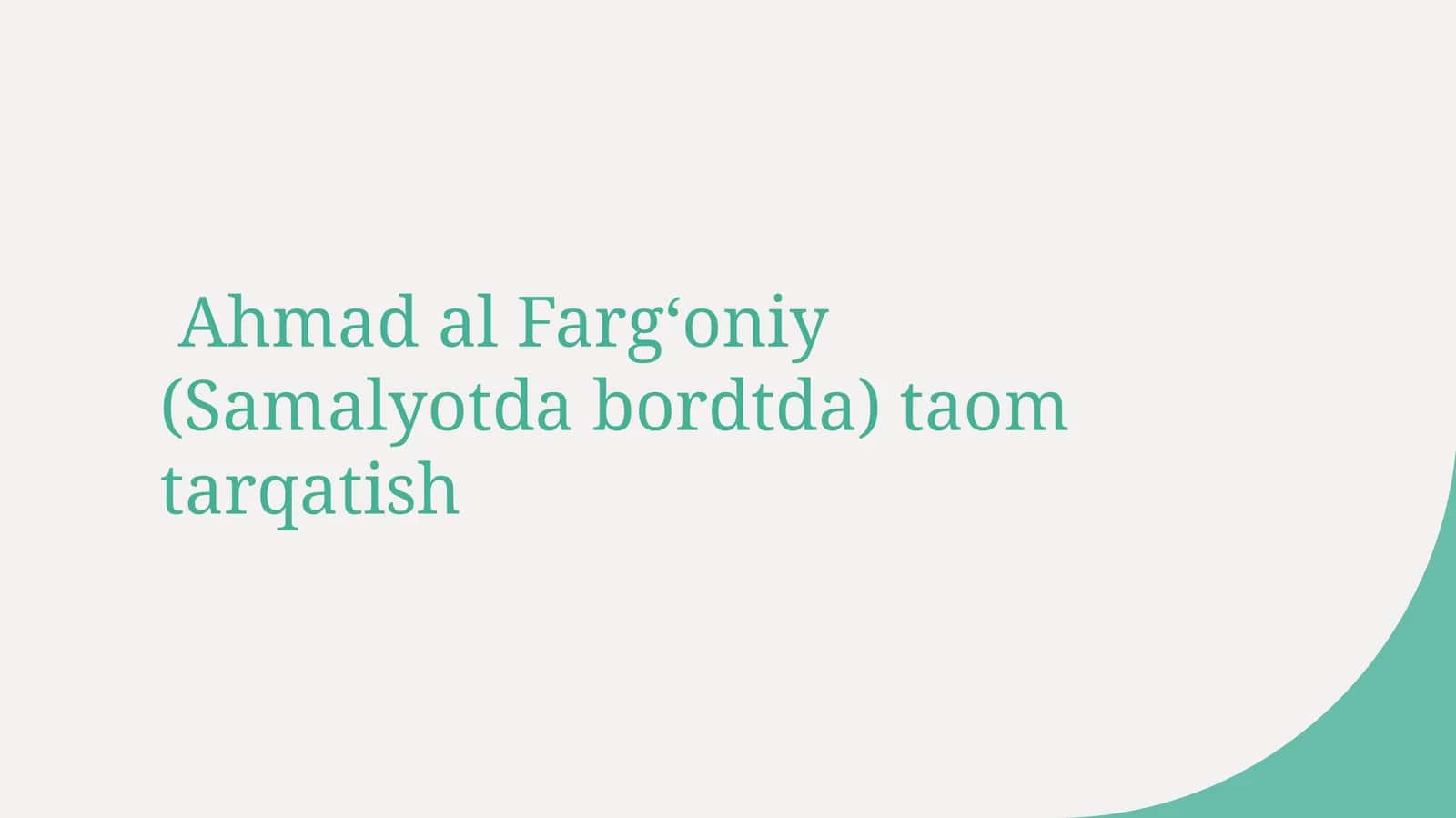 Ahmad al-Fargʻoniy(Samalyotdabordtda)taomtarqatish 1