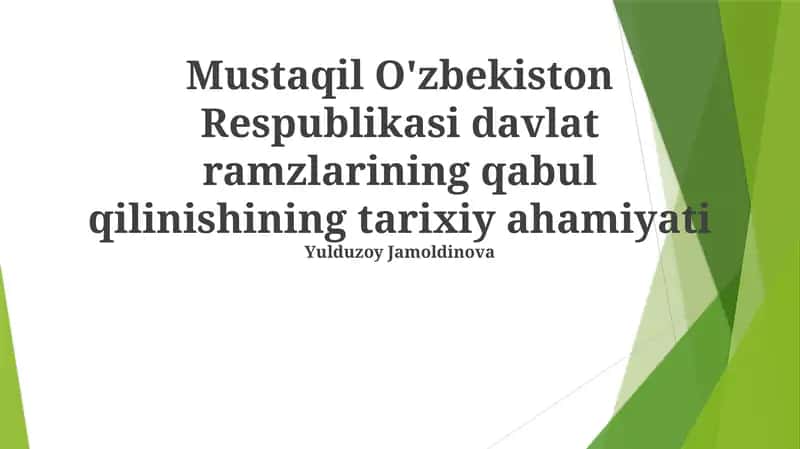 Mustaqil O'zbekiston Respublikasi davlat ramzlarining qabul qilinishining tarixiy ahamiyati 1