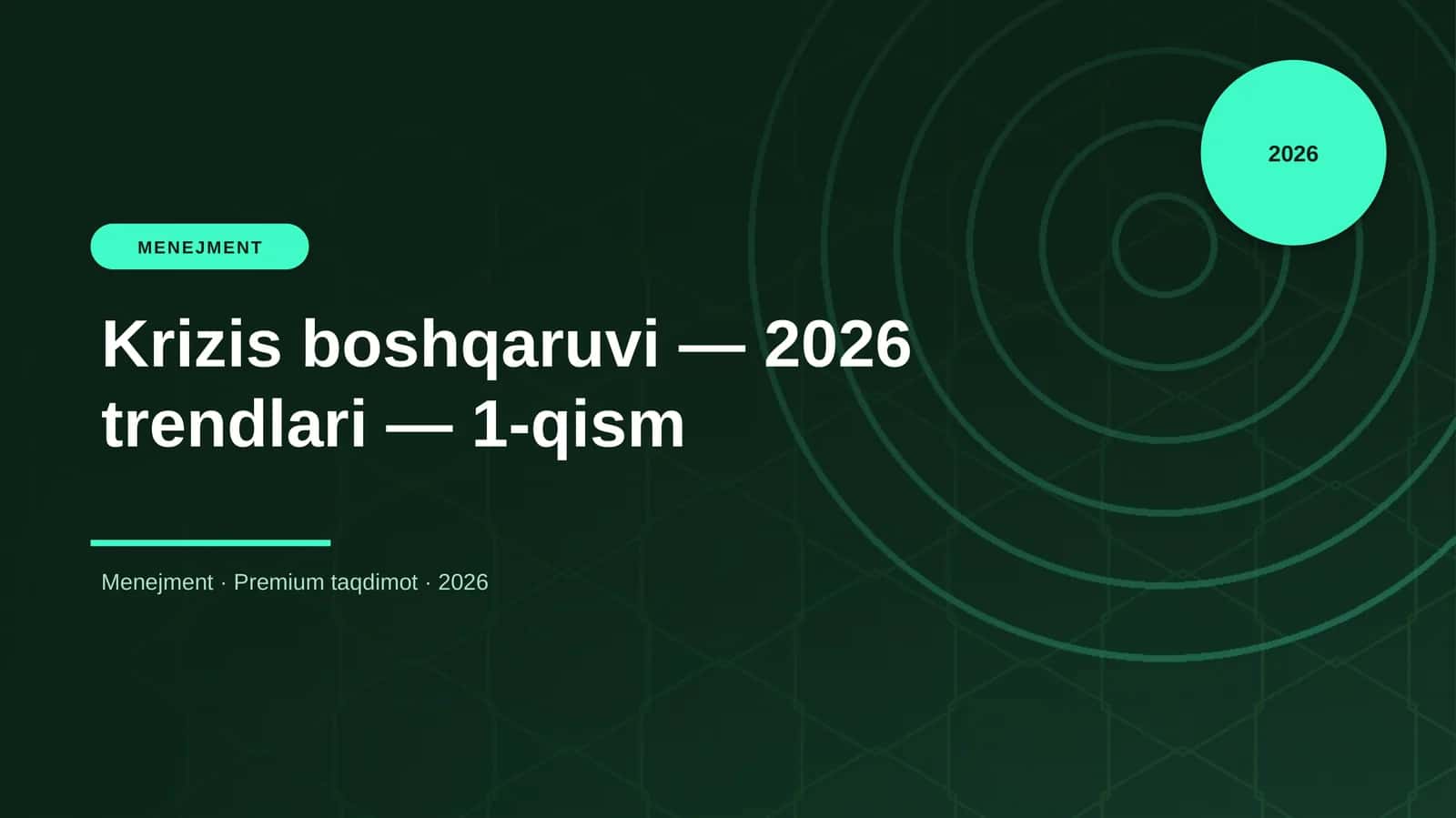 MENEJMENT: Krizis boshqaruvi — 2026 trendlari — 1-qism 1