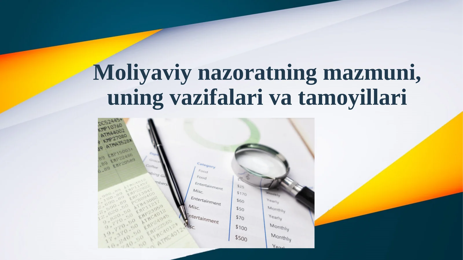 Moliyaviy nazoratning mazmuni, uning vazifalari va tamoyillari 1