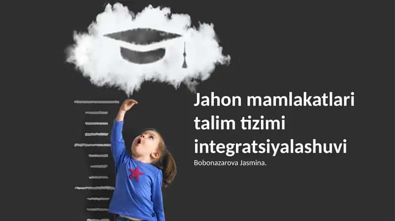 Jahon mamlakatlari talim tizimi integratsiyalashuvi 1