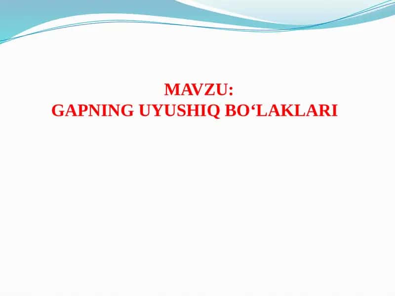 GAPNING UYUSHIQ BO‘LAKLARI 1