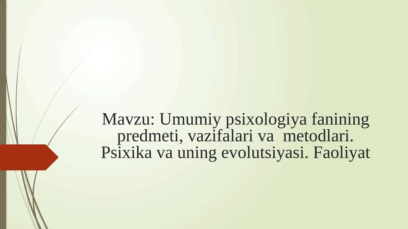 Umumiy psixologiya fanining predmeti, vazifalari va metodlari 1