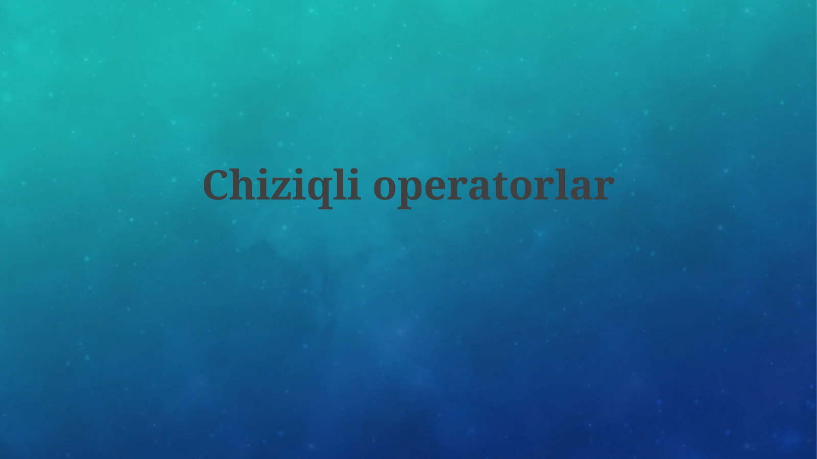Chiziqiy operatorlar 1