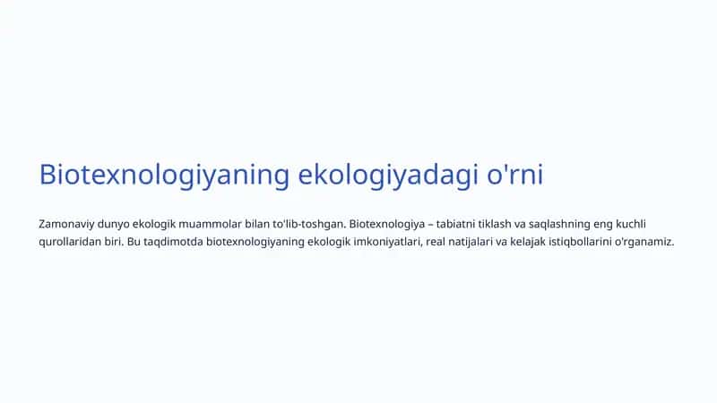 Biotexnologiyaning ekologiyadagi o'rni 1
