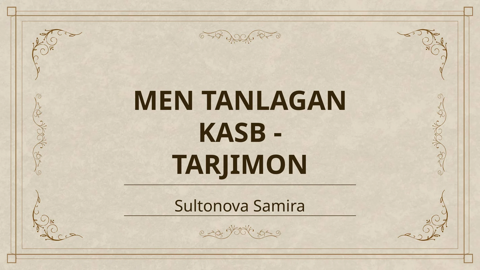 MEN TANLAGAN KASB - TARJIMON 1
