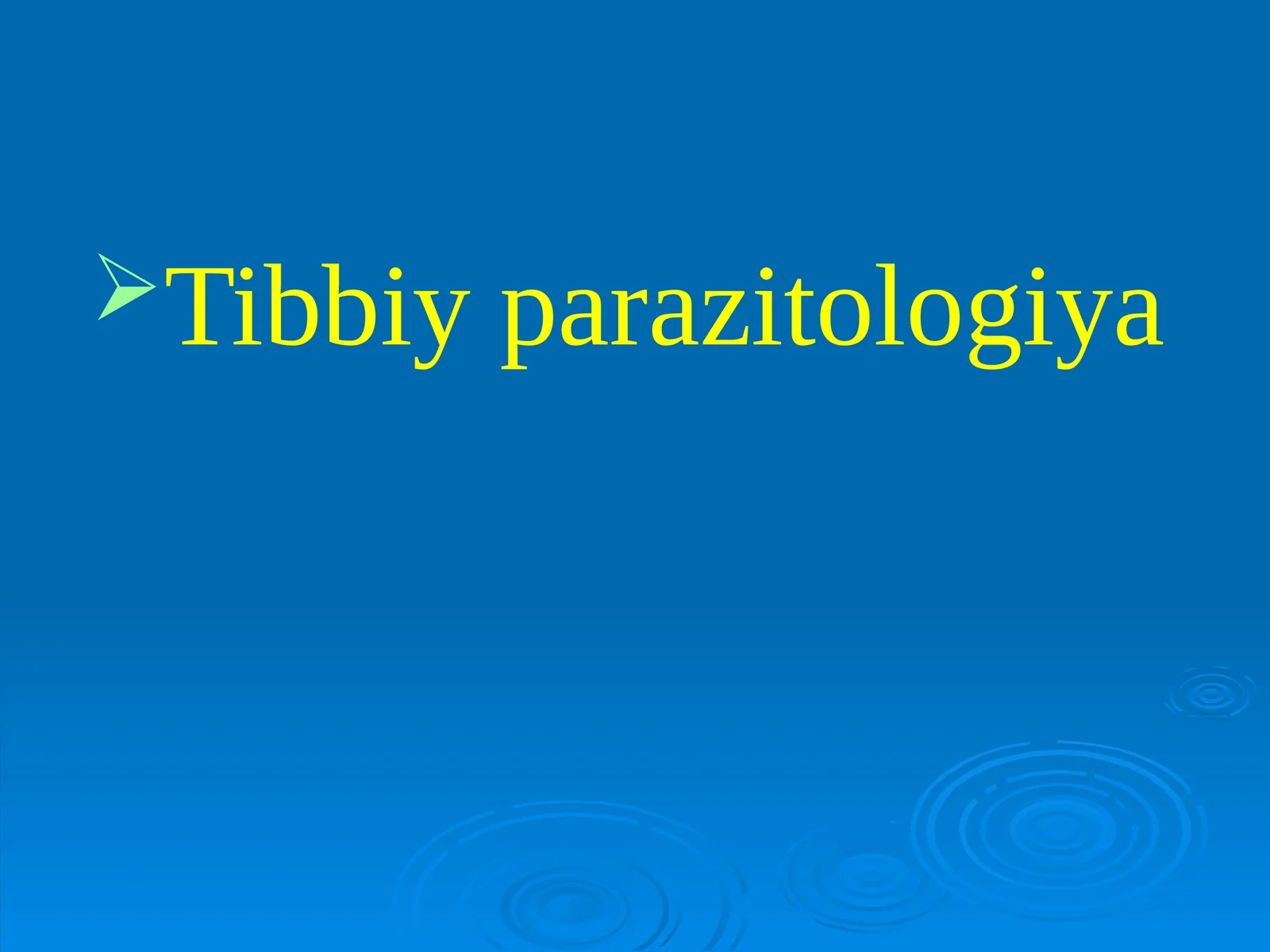 Tibbiy parazitologiya 1