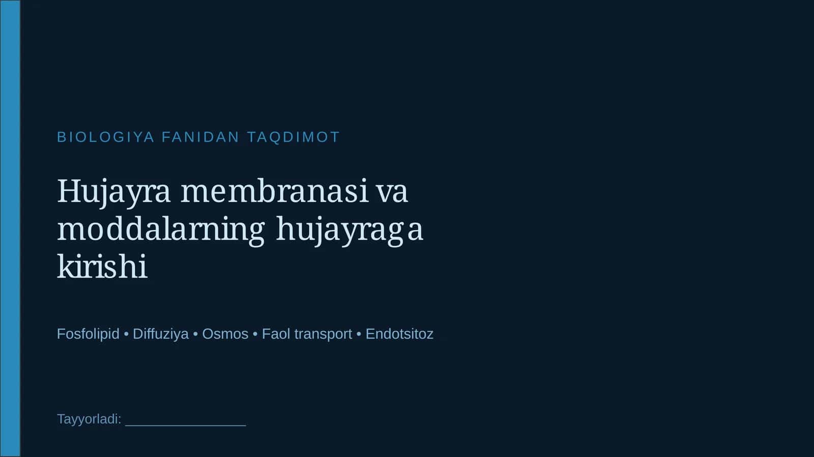 Hujayra membranasi va moddalarning hujayraga kirishi 1