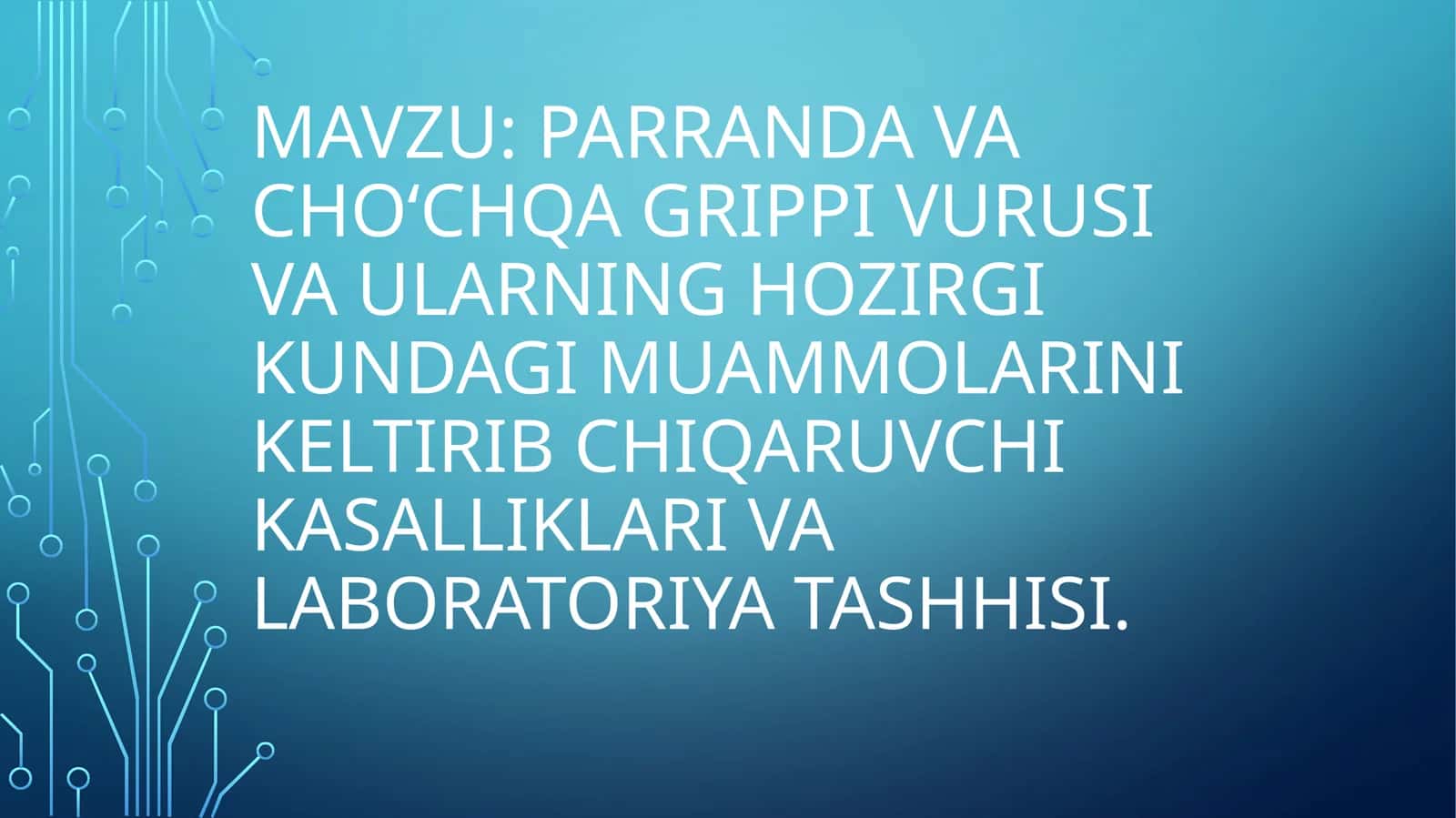 Parranda va cho‘chqa grippivurusiva ularning hozirgi kundagi muammolarini keltirib chiqaruvchi kasalliklari 1