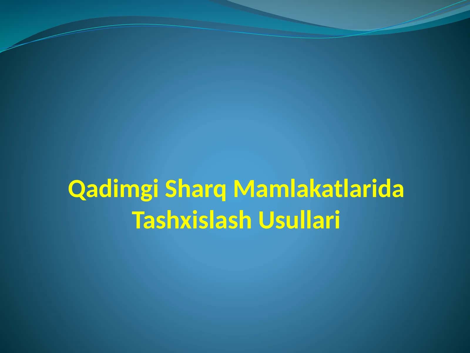 Qadimgi Sharq Mamlakatlarida Tashxislash Usullari 1