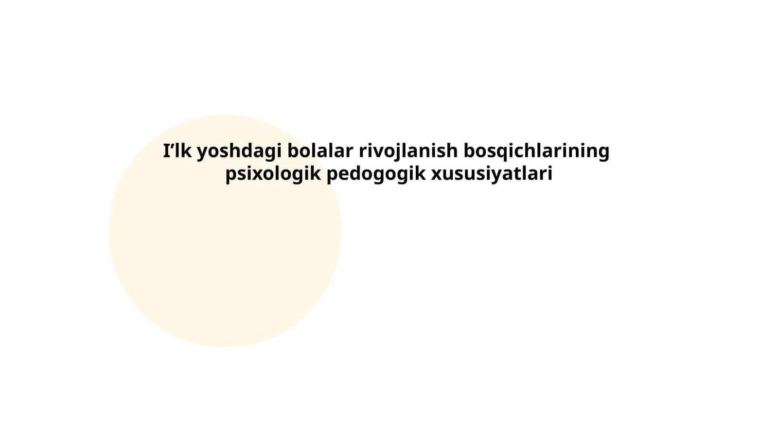 I'l yoshdagi bolalar rivojlanish bosqichlarining psixologik pedogogik xususiyatlari 1