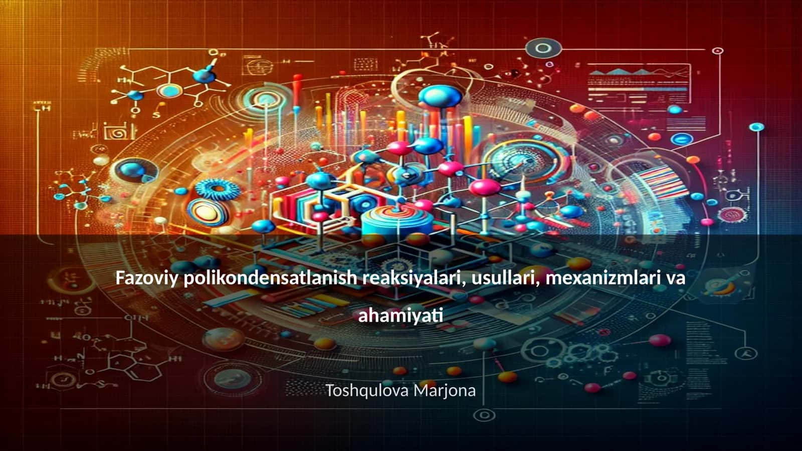 Fazoviy polikondensatlanish reaksiyalari, usullari, mexanizmlari va ahamiyati 1