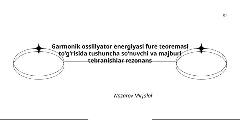 Garmonik ossillyator energiyasi fure teoremasi toʻgʻrisida tushuncha 1