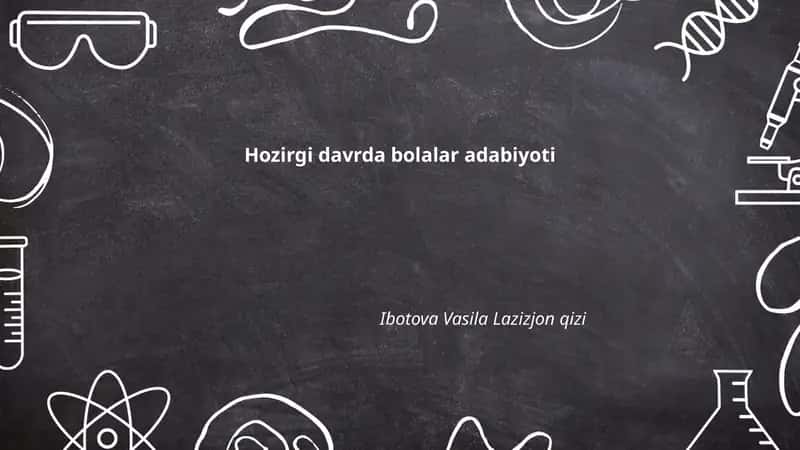 Hozirgi davrda bolalar adabiyoti 1