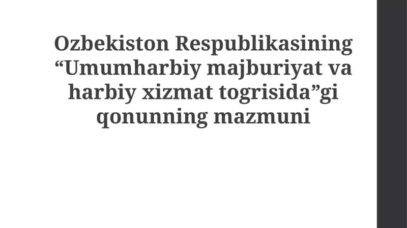 “Umumiy harbiy majburiyat va harbiy xizmat to‘g‘risida”gi qonunning mazmuni 1