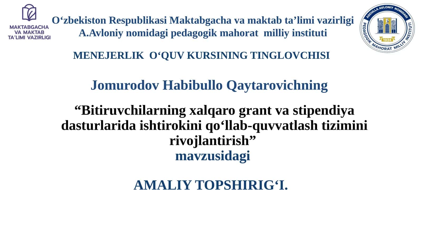 Bitiruvchilarning xalqaro grant va stipendiya dasturlarida ishtirokini qoʻllab-quvvatlash tizimini rivojlantirish 1