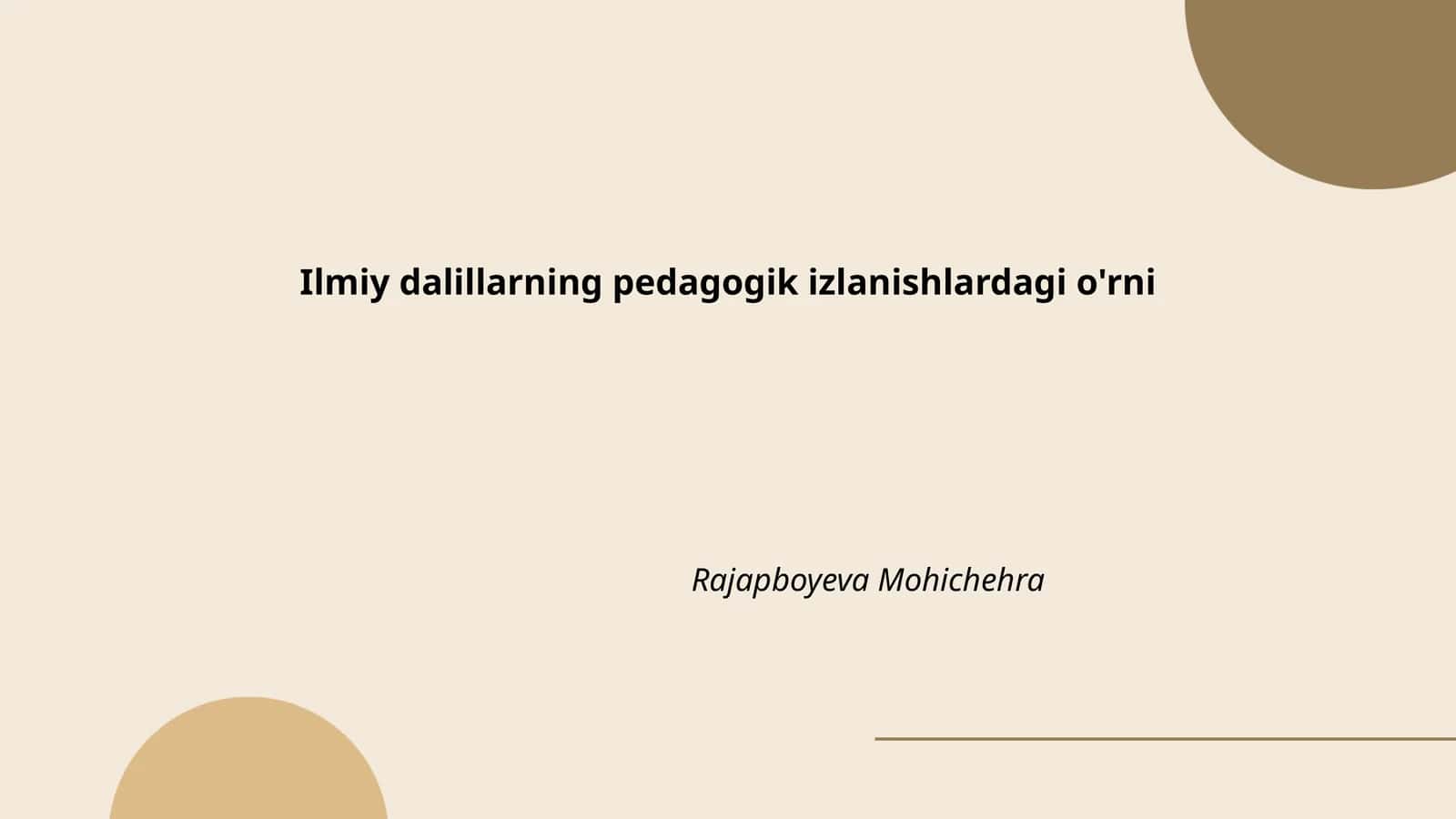 Ilmiy dalillarning pedagogik izlanishlardagi o'rni 1