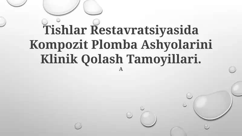 Tishlar Restavratsiyasida Kompozit Plomba Ashyolarini Klinik Qolash Tamoyillari 1