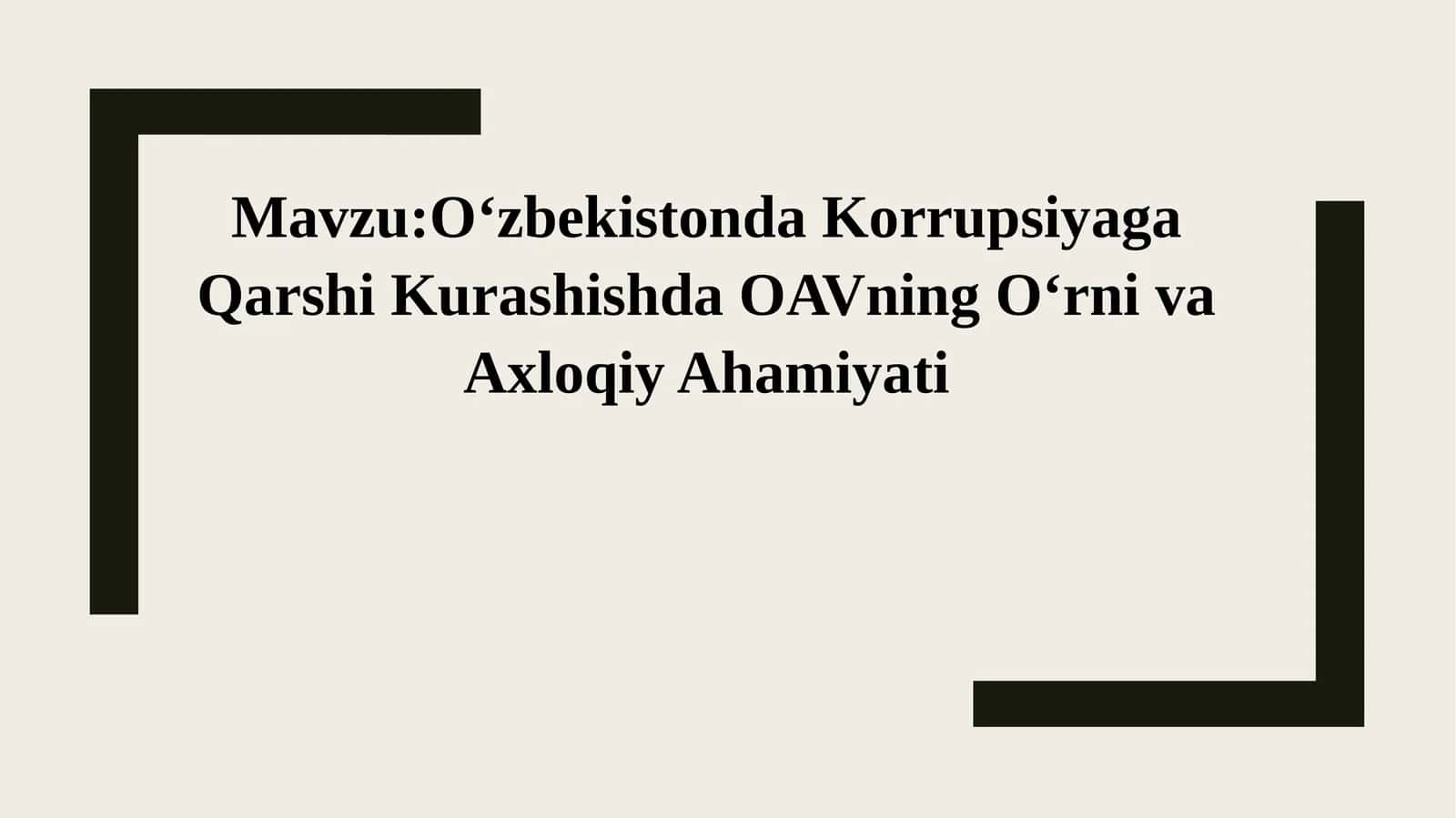 O‘zbekistonda Korrupsiyaga Qarshi Kurashishda OAVning O‘rni va Axloqiy Ahamiyati 1