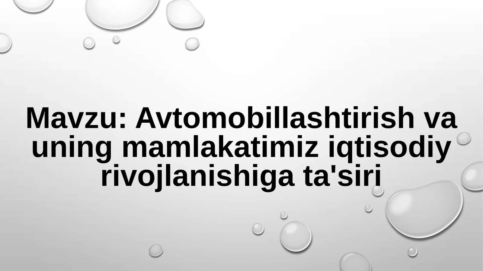 Avtomobillashtirishvauningmamlakatimiziqtisodiyrivojlanishigata'siri 1