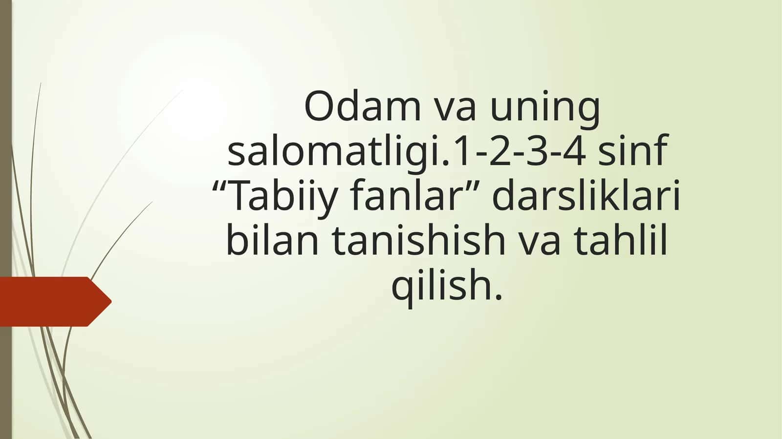 Odam va uning salomatligi. 1-2-3-4 sinf “Tabiiy fanlar” darsliklari bilan tanishish va tahlil qilish 1