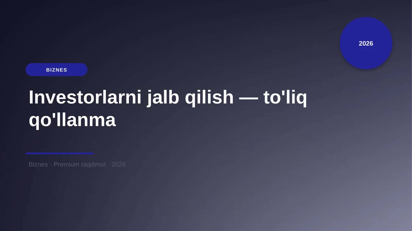 Investorlarni jalb qilish — to'liq qo'llanma 1