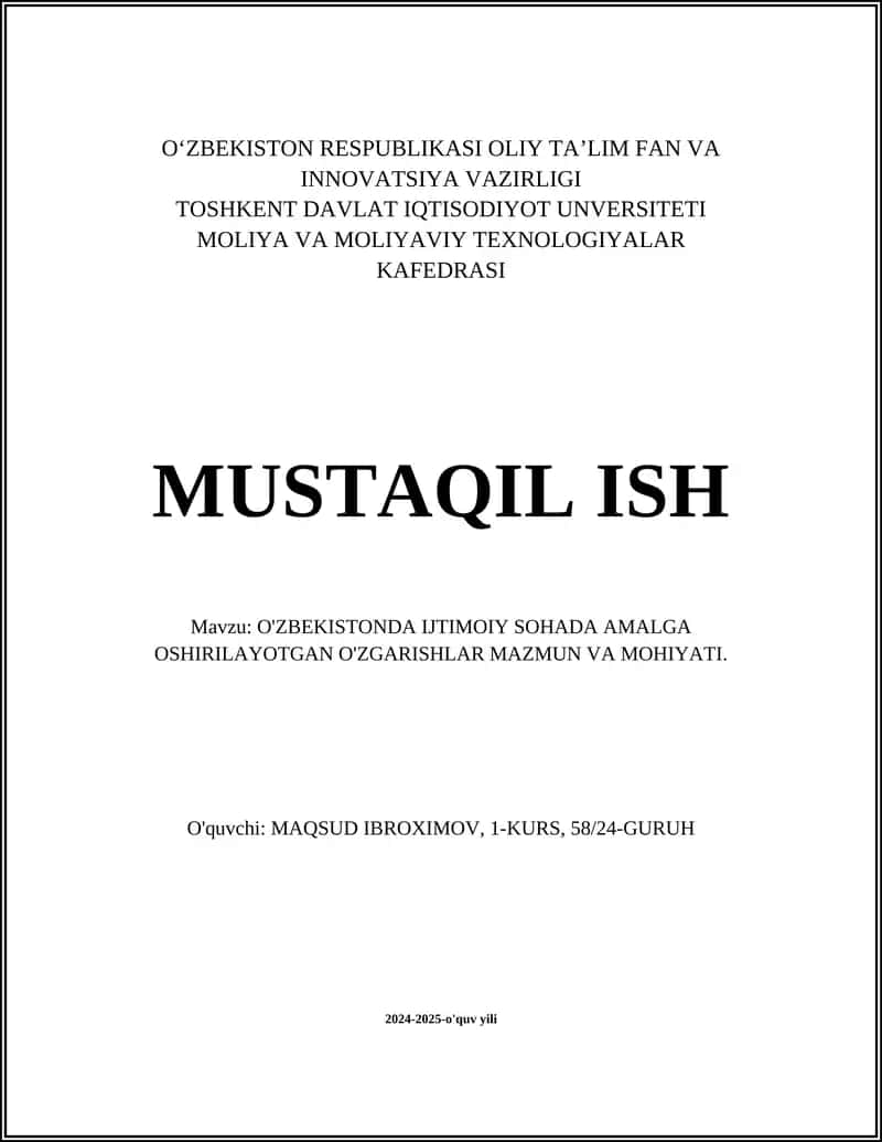O'ZBEKISTONDA IJTIMOIY SOHADA AMALGA OSHIRILAYOTGAN O'ZGARISHLAR MAZMUN VA MOHIYATI 1