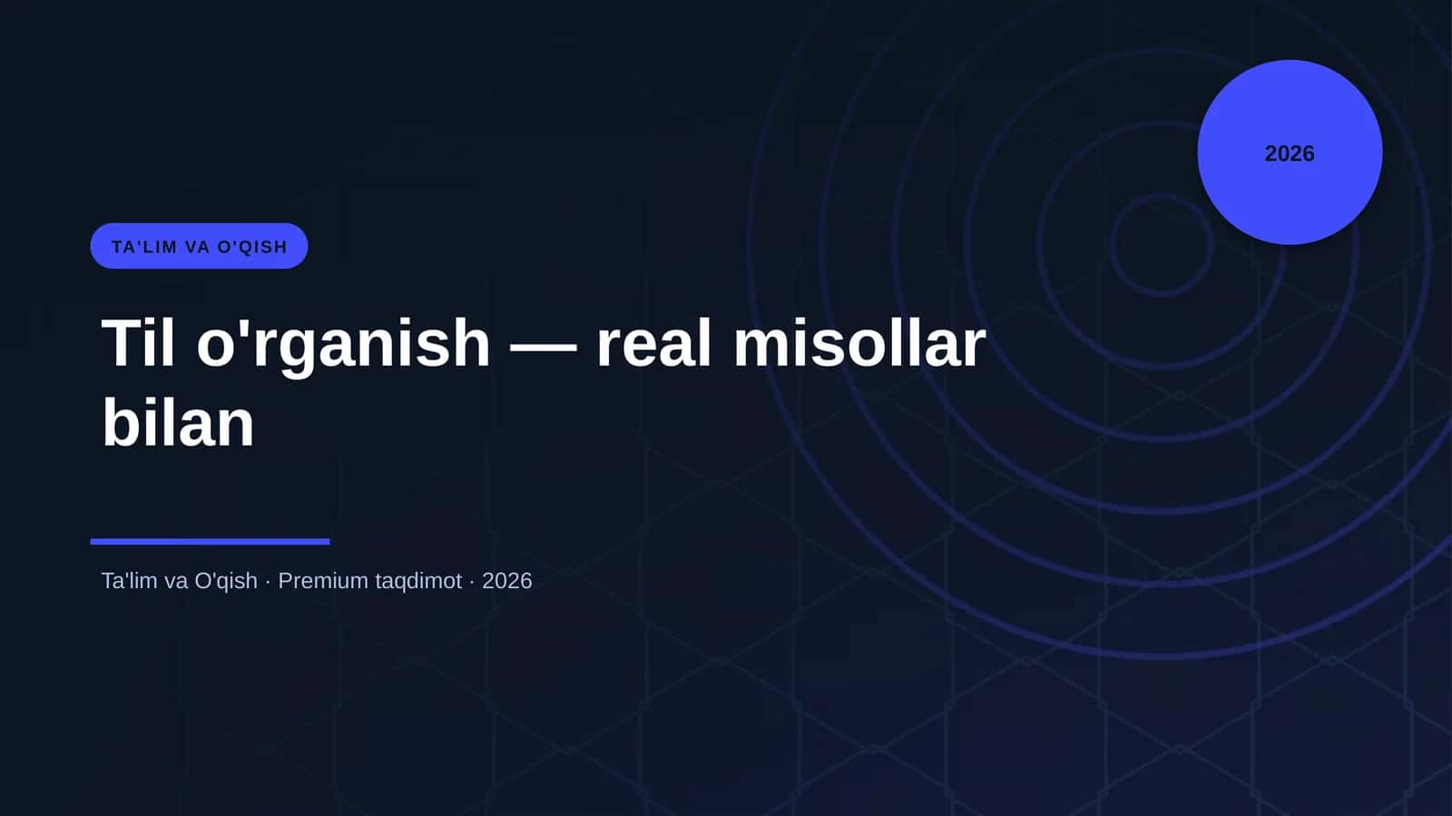 Til o'rganish — real misollar bilan 1