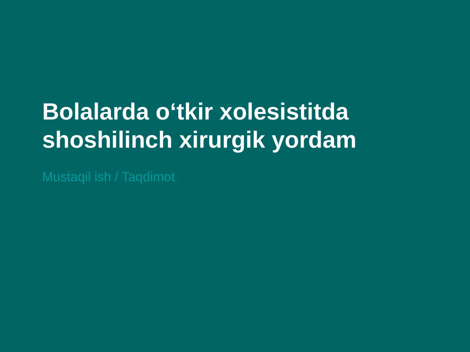 Bolalarda o‘tkir xolesistitda shoshilinch xirurgik yordam 1