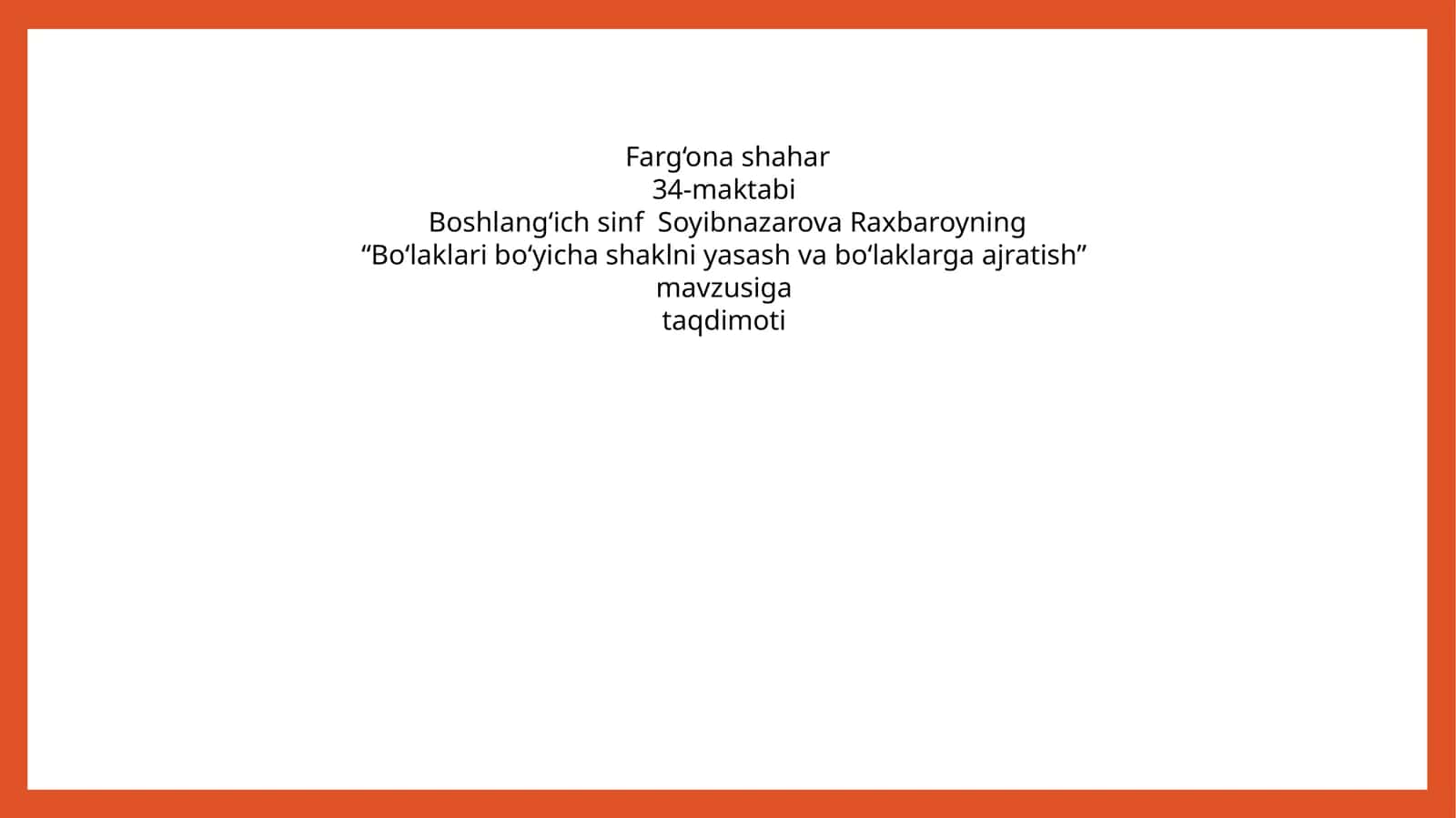 Bo‘laklari bo‘yicha shaklni yasash va bo‘laklarga ajratish 1