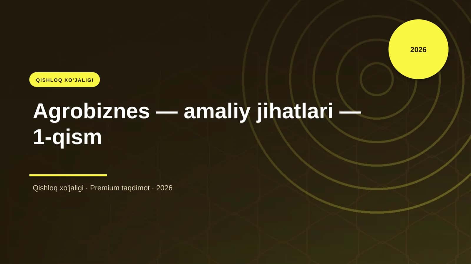 Agrobiznes — amaliy jihatlari — 1-qism 1