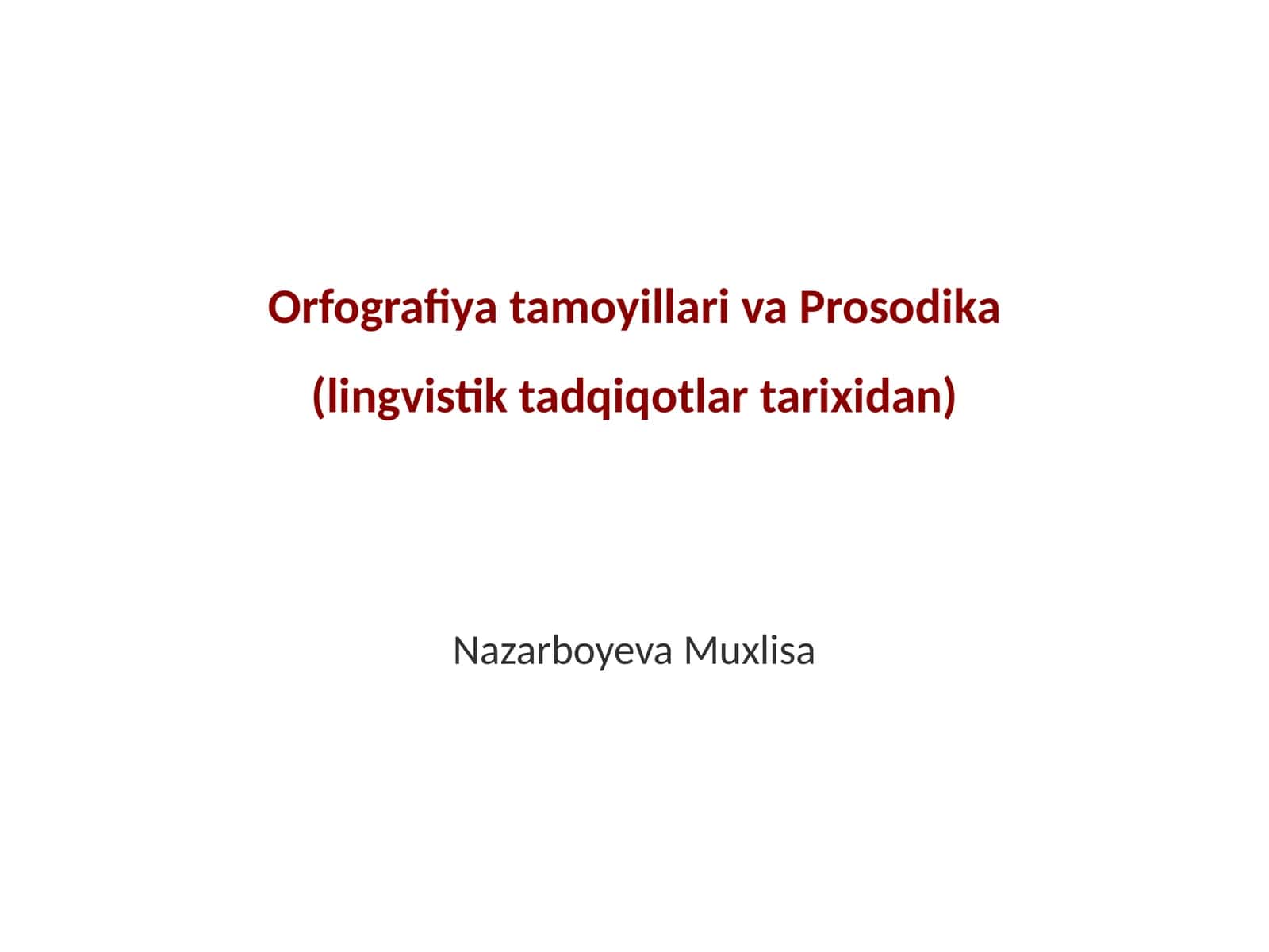 Orfografiya tamoyillari va Prosodika (lingvistik tadqiqotlar tarixidan) 1