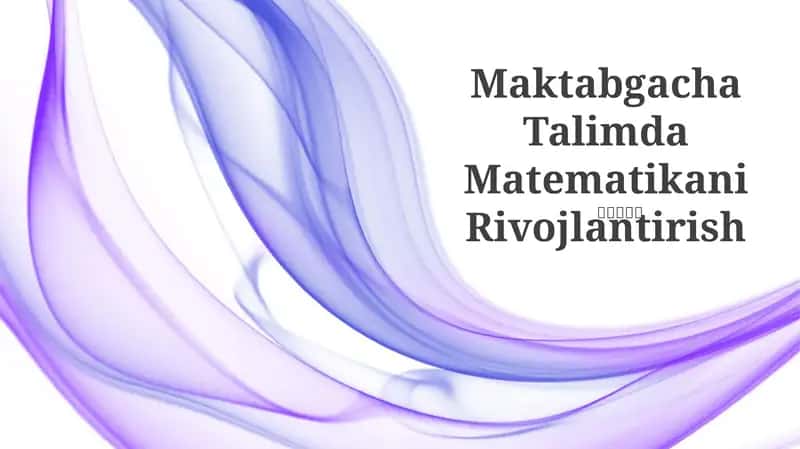Maktabgacha Talimda Matematikani Rivojlantirish 1