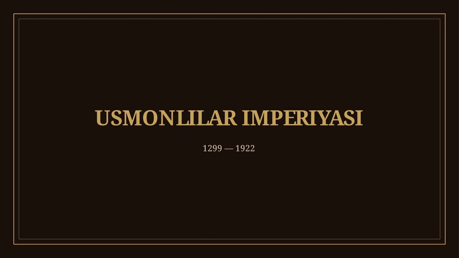 USMONLILAR IMPERIYASI 1