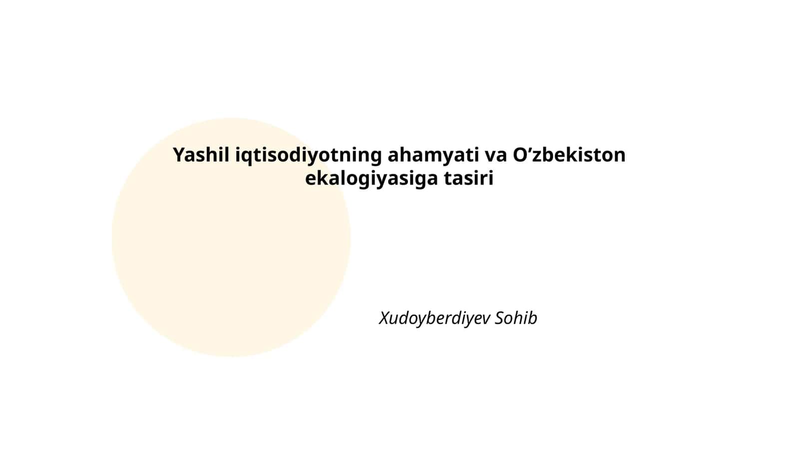 Yashil iqtisodiyotning ahamyati va O’zbekiston ekalogiyasiga tasiri 1