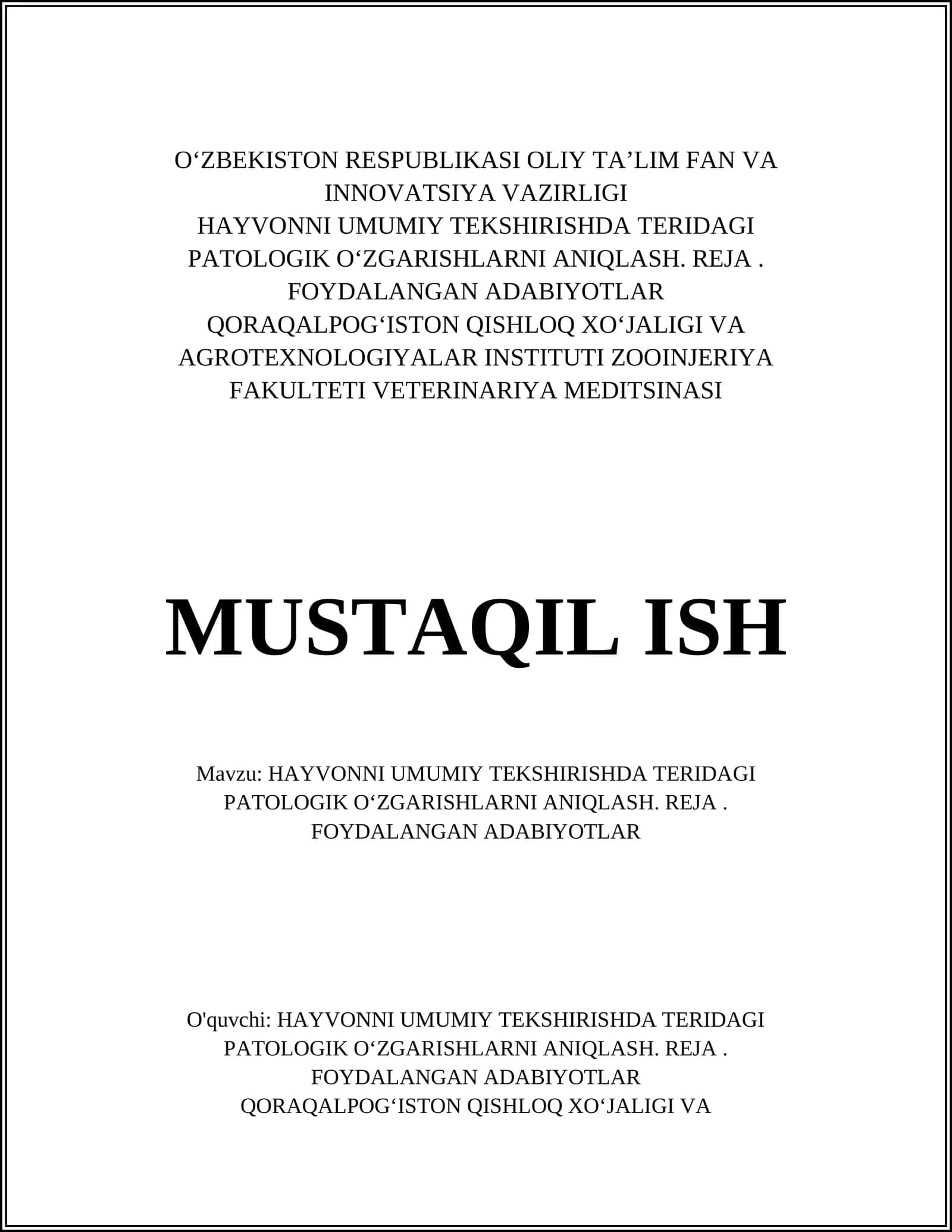 HAYVONNI UMUMIY TEKSHIRISHDA TERIDAGI PATOLOGIK OʻZGARISHLARNI ANIQLASH. REJA. FOYDALANGAN ADABIYOTLAR 1