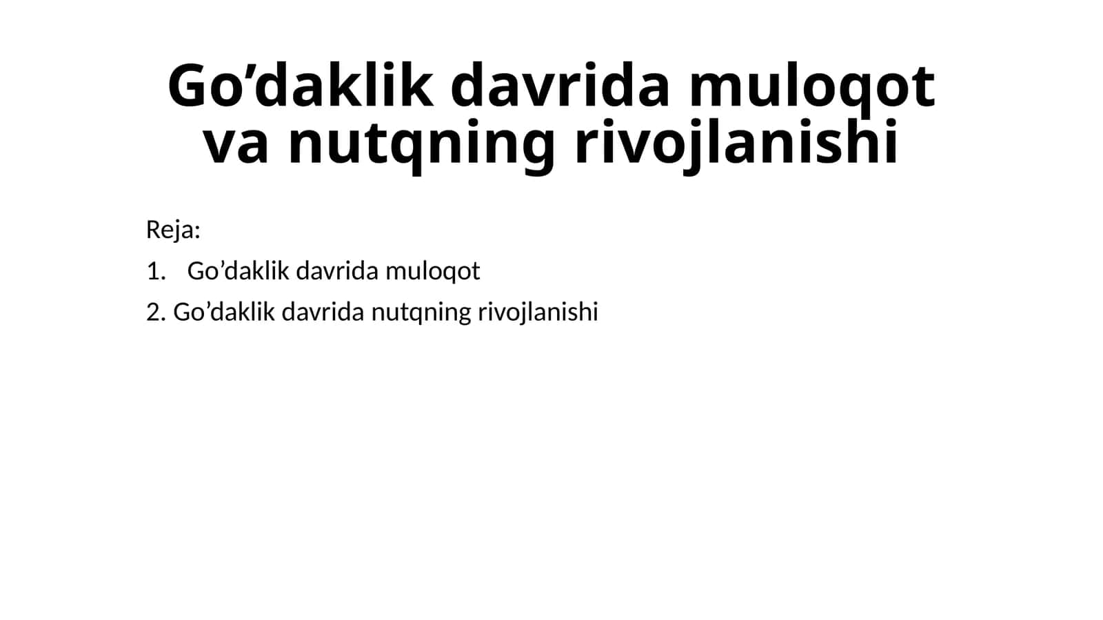 Go‘daklik davri da muloqot va nutqning rivojlanishi 1