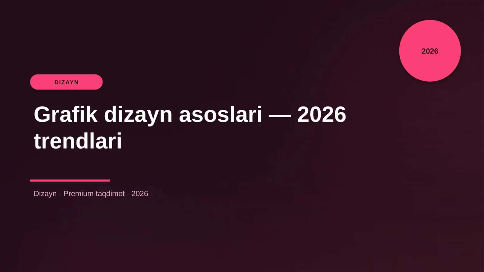 Grafik dizayn asoslari — 2026 trendlari 1
