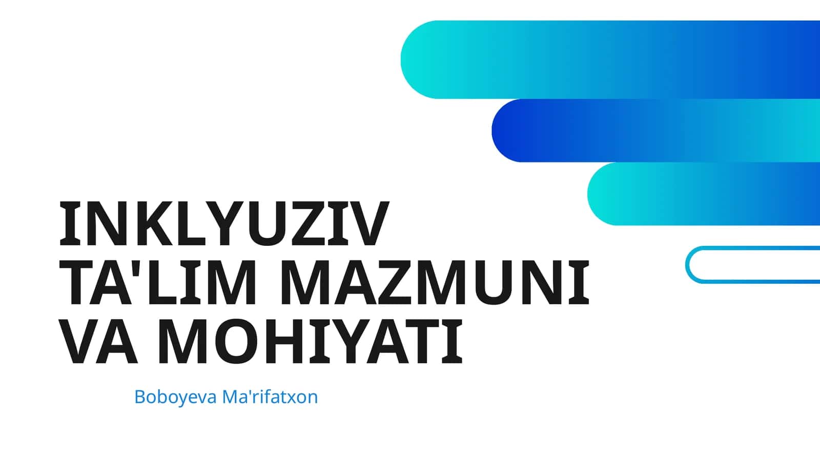 INKLYUZIV TA'LIM MAZMUNI VA MOHIYATI 1