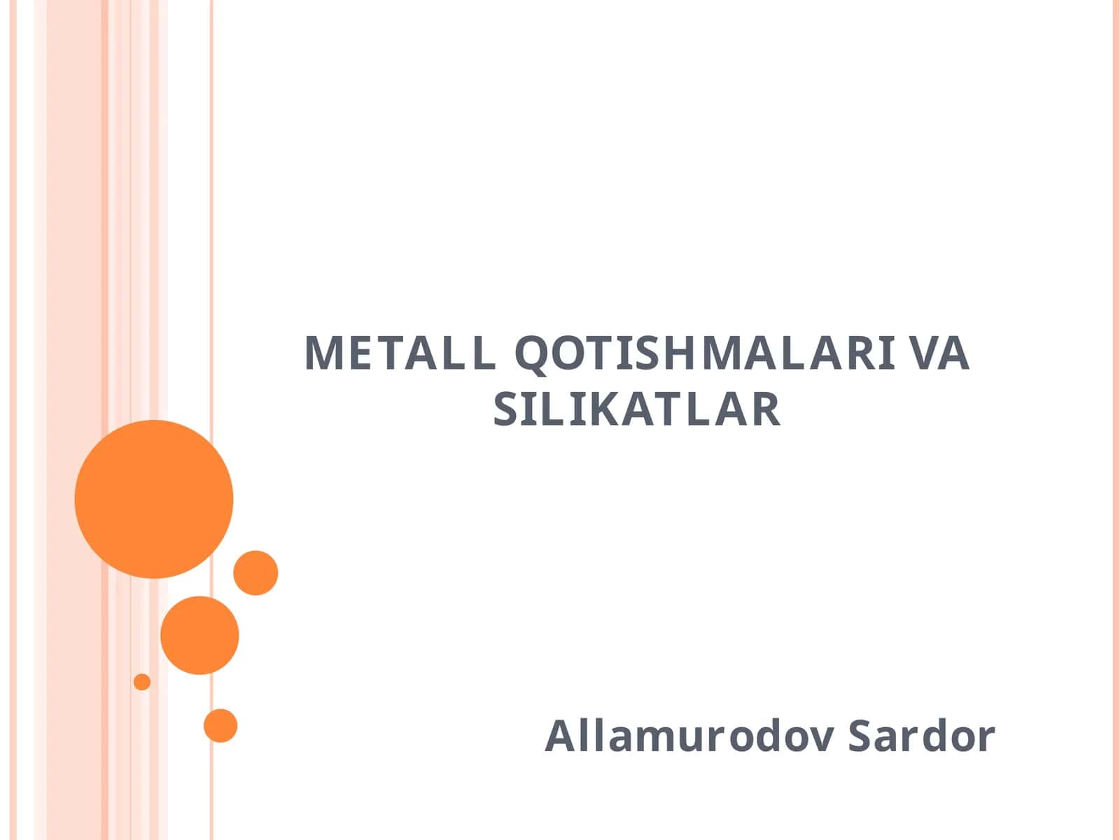 METALL QOTISHMALARI VA SILIKATLAR 1