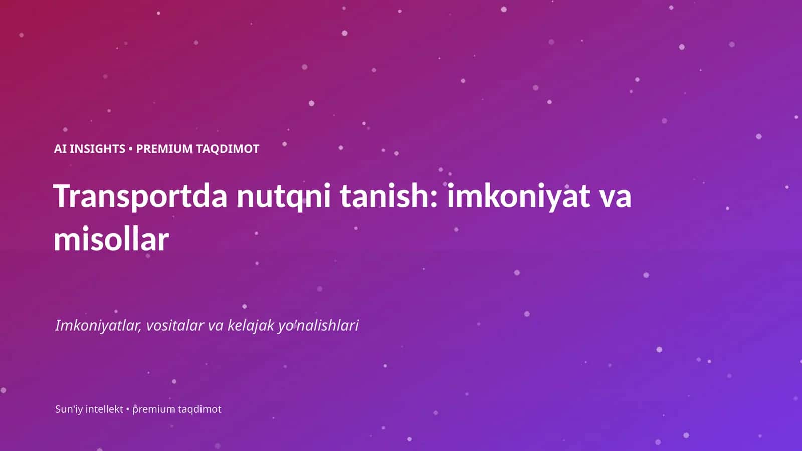 Transportda nutqni tanish: imkoniyat va misollar 1