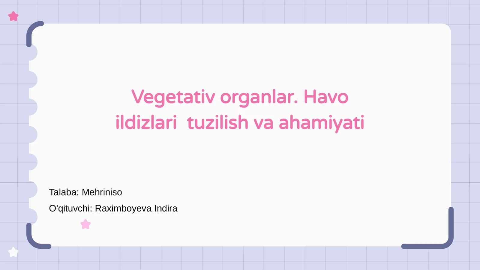 Vegetativ organlar. Havo ildizlari tuzilish va ahamiyati 1