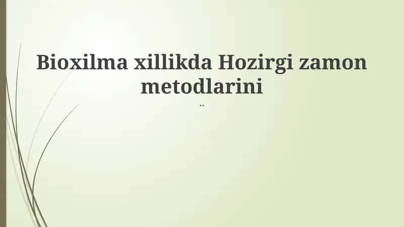 Bioxilma xillikda Hozirgi zamon metodlarini 1