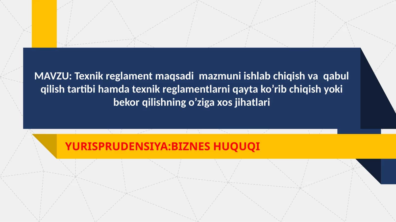 Texnik reglament maqsadi  mazmuni ishlab chiqish va  qabul qilish tartibi hamda texnik reglamentlarni qayta ko’rib chiqish yoki bekor qilishning o’ziga xos jihatlari 1