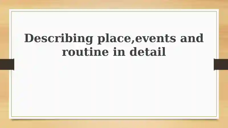 Crafting Vivid Descriptions: Place, Event, and Routine